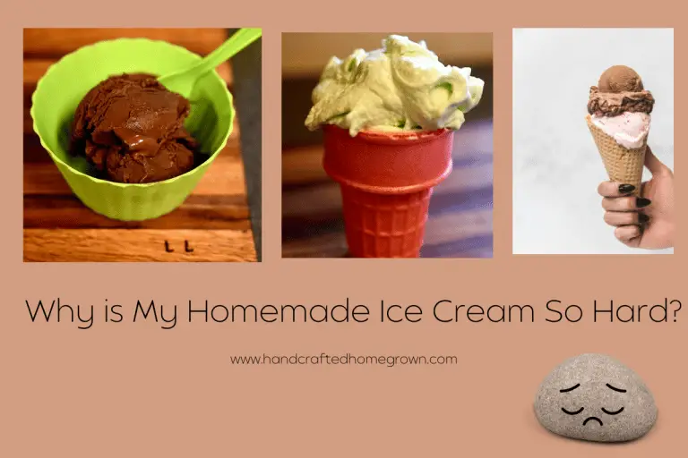 Why is my Homemade Ice Cream So Hard?